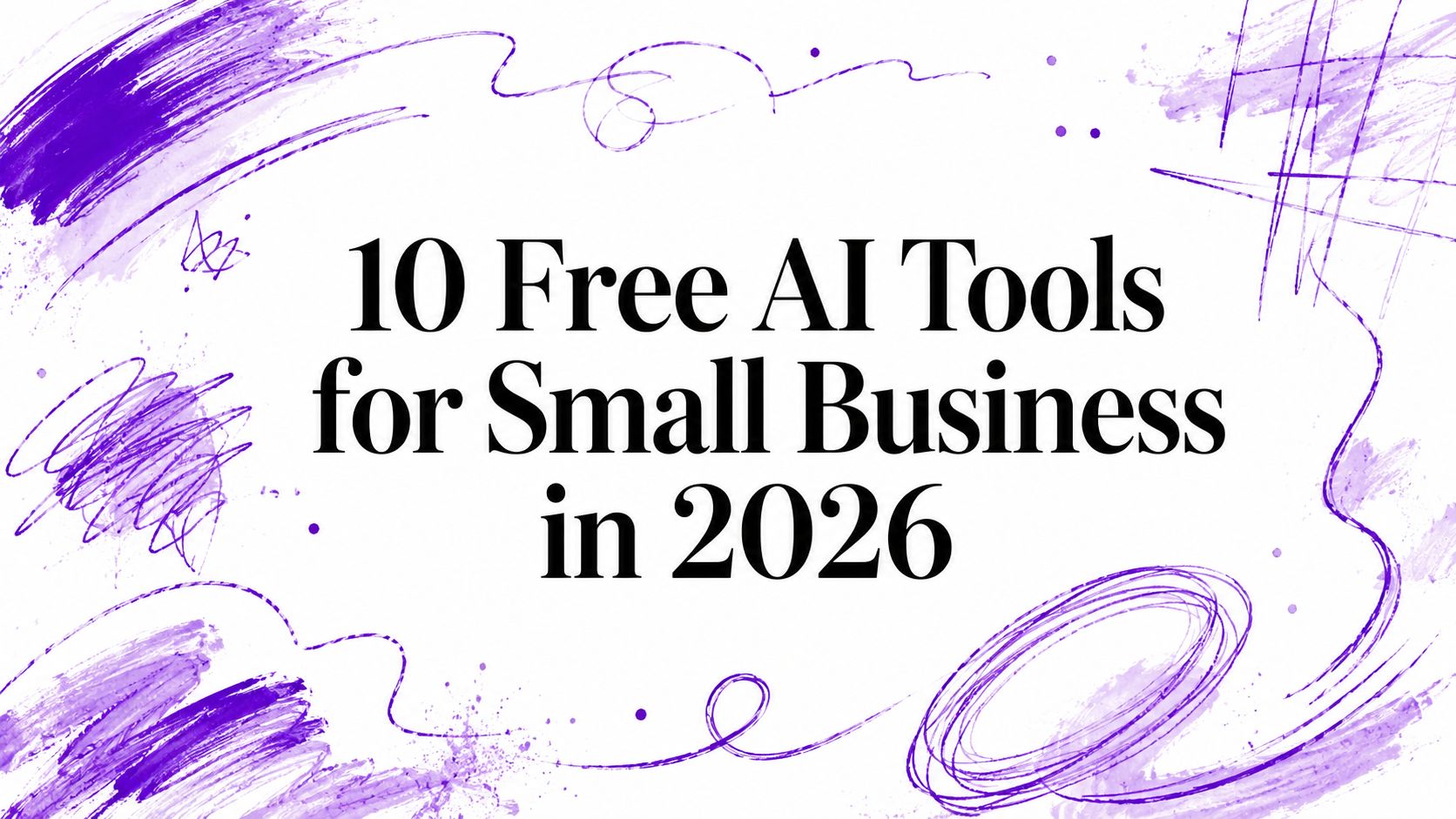 10 Free AI Tools for Small Business in 2026