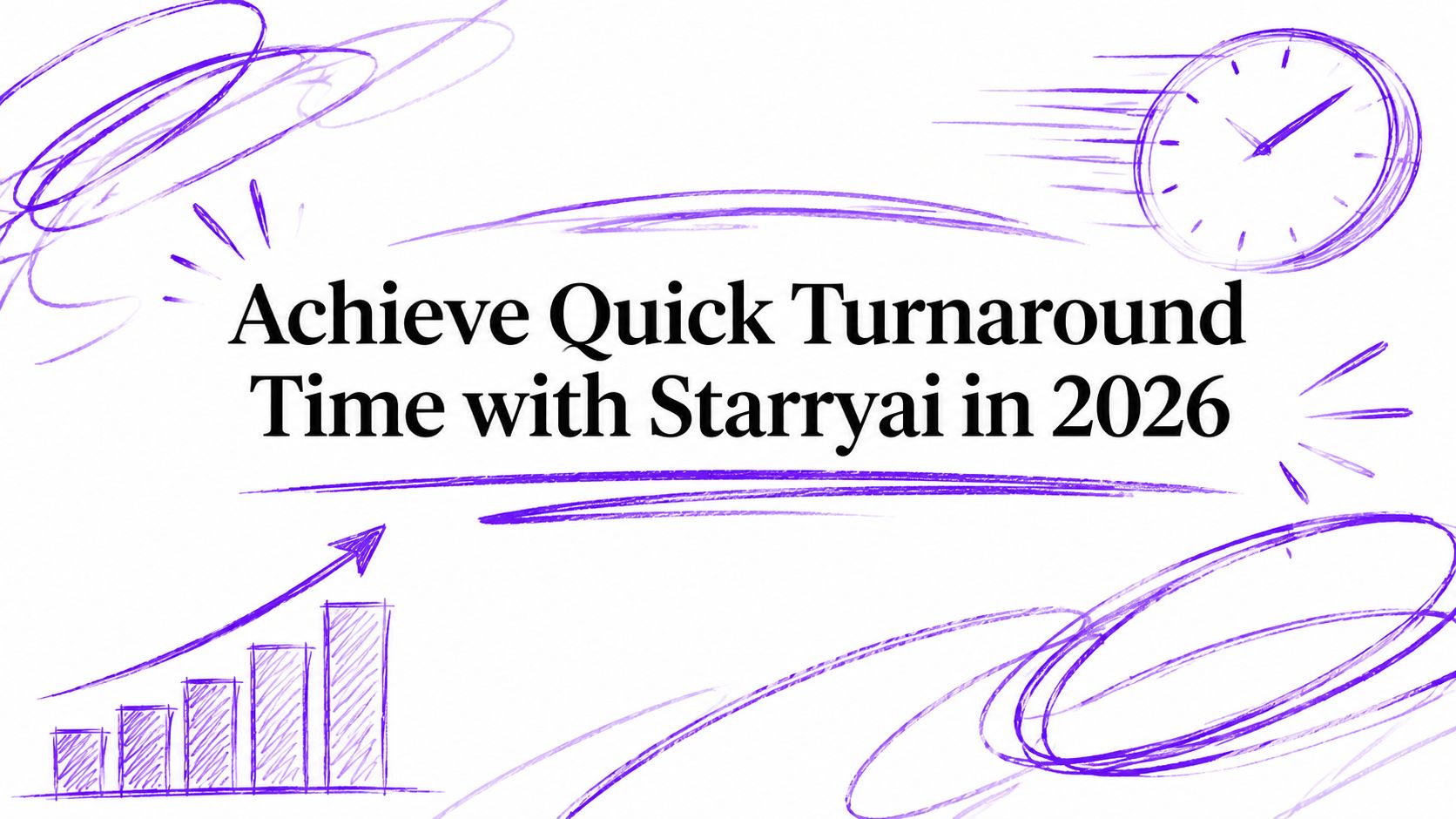 Achieve Quick Turnaround Time with Starryai in 2026