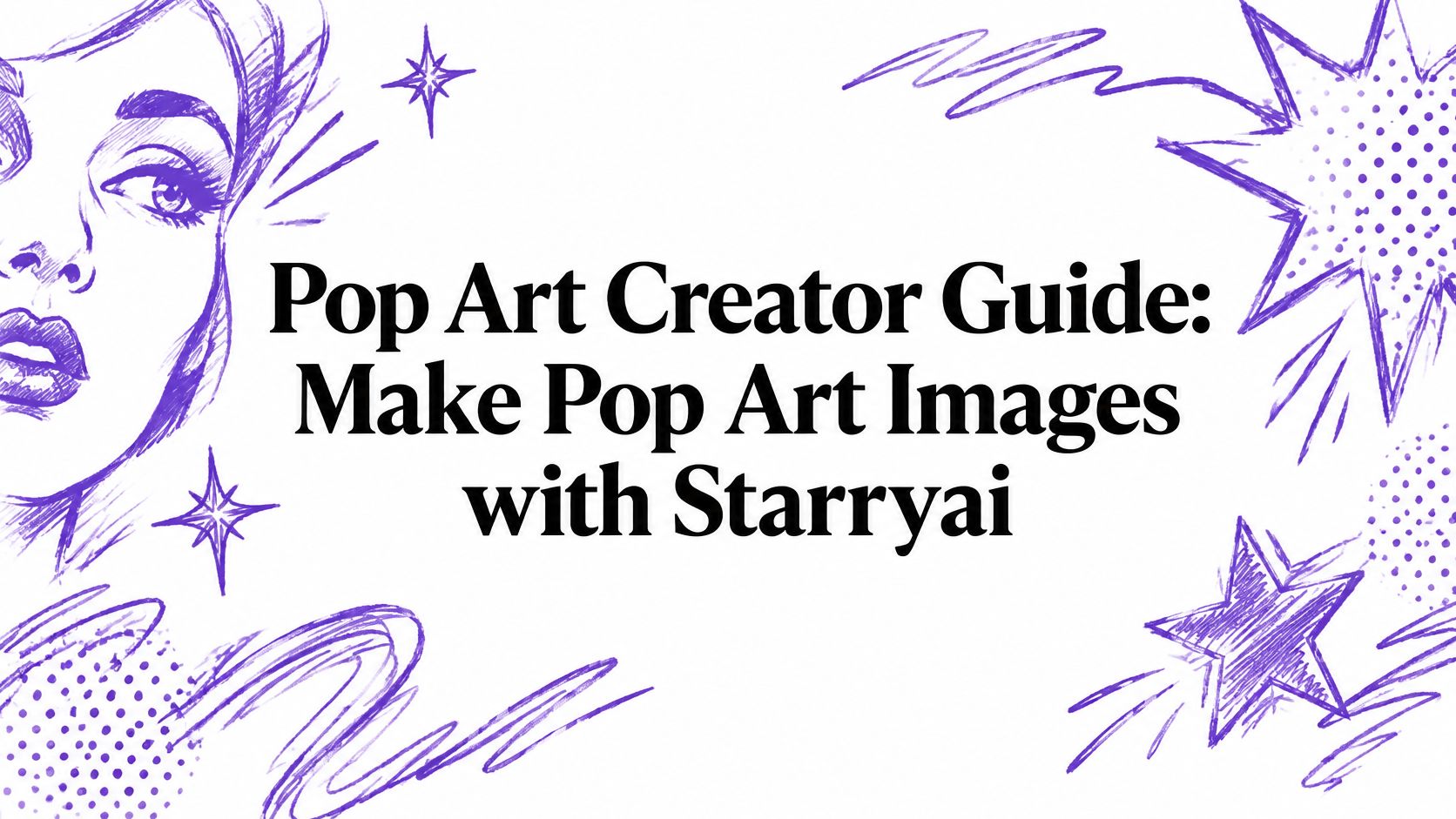 Pop Art Creator Guide: Make Pop Art Images with Starryai